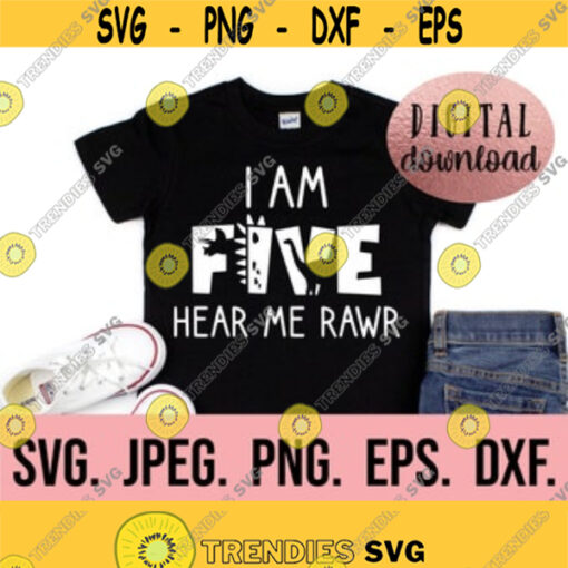 5th Birthday SVG I am Five Dinosaur SVG Fifth Birthday Boy Shirt Digital Download Birthday Boy Five Birthday SVG Hear Me Rawr Design 161