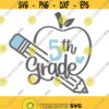 5th Grade Apple SVG Fifth Grade Svg First Day of School Svg Teacher Svg 5th Grade Shirt Svg Hello 5th Grade Svg 5th Grade Teacher Svg Design 105