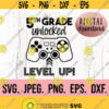 5th Grade Unlocked Level Up SVG Hello Grade 5 svg Instant Download Cricut Cut File Back To School png Fifth Grade Teacher SVG Design 567