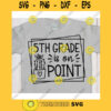 5th grade is on Point svgFifth grade svgFirst day of school svgBack to school svg shirtHello fifth grade svgFifth grade clipart