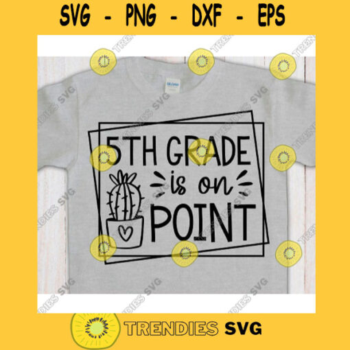 5th grade is on Point svgFifth grade svgFirst day of school svgBack to school svg shirtHello fifth grade svgFifth grade clipart