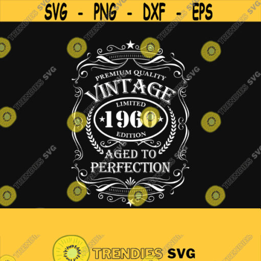 60th Birthday Aged to Perfection Svg 60th Birthday Shirt Vintage 1960 Svg Aged to Perfection Svg 60th Birthday GIft Idea Cutting Files