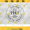 60th Birthday Svg Vintage 1961 Svg 1961 Aged to perfection Aged to Perfection Svg Vintage 1961 vector dxf png eps 300dpi Design 141