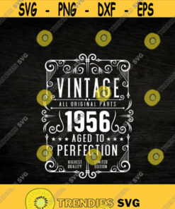65Th Birthday Svg Vintage 1956 Svg Aged To Perfection Birthday Gift Idea Cricut Files Svg Png Eps And Jpg Download Design 165 Svg Cut Files Svg Clipart Si