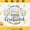 6th Grade Svg This Girl Virtually Graduated 6th Grade Girl Svg Instant Download Graduated Svg Virtual Graduation 2020 Svg Sixth Graduate Design 431