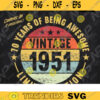 70 Year Old Vintage 1951 svg Limited Edition 70th Birthday70 Years of Being Awesome Retro Sunset Design 56 copy