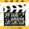 7th Grade Superstar Lights Camera Action Clapperboard SVG Hollywood Svg Back to School Svg School Svg Star Svg Superstar Svg Design 321 .jpg