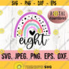 8th Birthday SVG Rainbow Eighth Birthday Shirt SVG Digital Download Eight Birthday Girl Design Cricut Cut File PNG 8 Rainbow svg Design 662