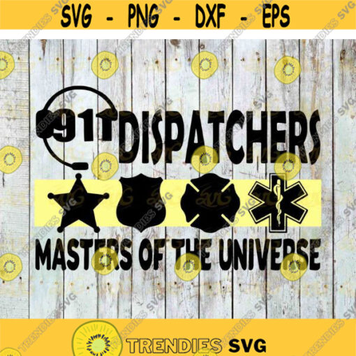 911 dispatchers masters of the universe svg Dispatcher Svg job svg cricut file clipart svg png eps dxf Design 323 .jpg