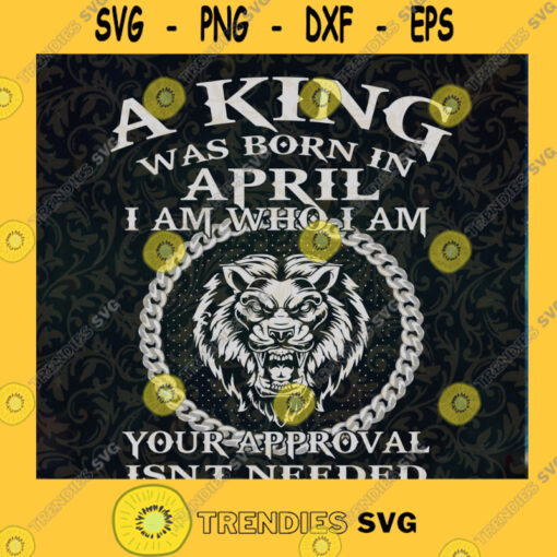 A Black King Was Born In August I Am Who I Am Svg A Black King Was Born In April I Am Who I Am Digital Files Png Dxf Eps Birthday svg Cut Files Instant Download Vector Download Print Files