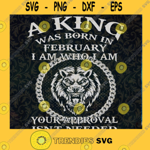 A Black King Was Born In FEBRUARY I Am Who I Am Svg A Black King Was Born In FEBRUARY I Am Who I Am Digital Files Png Dxf Eps Birthday svg Cut Files Instant Download Vector Download Print Files