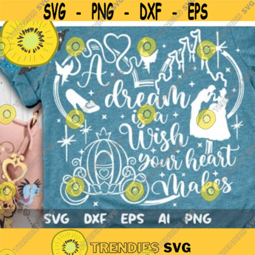 A Dream is a Wish your heart makes Svg Cinderella Quote Svg Disney Quote Svg Disney Hand Lettered Svg Disney Cut File Svg Dxf Eps Png Design 23 .jpg