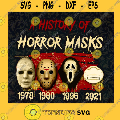 A History of Horror Mask SVG Michael Myers Jason Voorhees Horror Characters SVG Halloween Face Mask