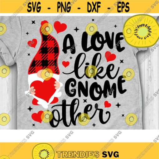 A Love Like Gnome Other Svg Gnome Love Svg Valentine Gnome Gnomies Clipart Gnome Plaid Svg Dxf Eps Png Design 786 .jpg