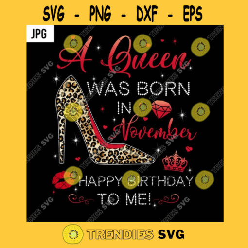 A Queen Was Born In November Happy Birthday To Me PNG Leopard Red High Heels Girl PNG JPG