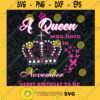 A Queen Was Born In November Svg Happy Birthday Svg Birthday Gift Svg