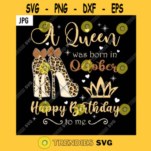 A Queen Was Born In October Happy Birthday To Me PNG Cute Ribbon Leopard High Heels JPG