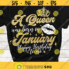 A Queen was born on January SVG Birthday Queen SVG Birthday SVG Files for cricut