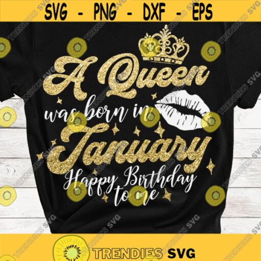 A Queen was born on January SVG Birthday Queen SVG Birthday SVG Files for cricut