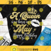 A Queen was born on May SVG Birthday Queen SVG May Queen Birthday SVG