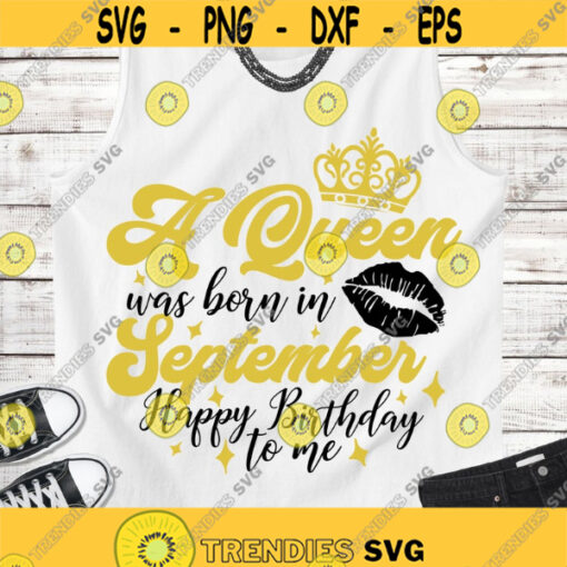 A Queen was born on September SVG September Birthday Queen SVG Birthday SVG Files for cricut
