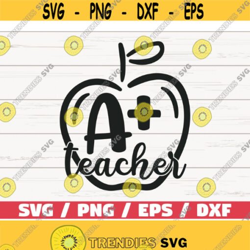 A Teacher SVG Cut File Cricut Commercial use Silhouette DXF file Teacher Shirt School SVG Teacher Gift Best Teacher Design 849