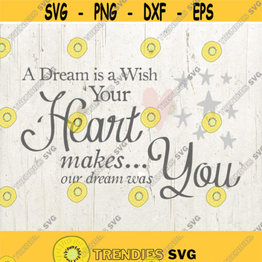 A dream is a wish your heart makes SVG Cut File Digital file Svg Dxf outlined for Silhouette Cricut Design 673