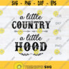 A little country a little hood svg cut file instant download country music svg design country shirt svg clipart Design 189