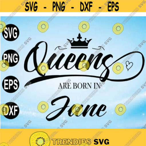 A queen was born in June June birthday svg birthday queen svg June shirt svg June girl svg file digital Design 153