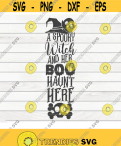 A spooky witch and her Boo haunt here SVG Halloween Porch Sign Cut File clipart printable vector commercial use instant download Design 370