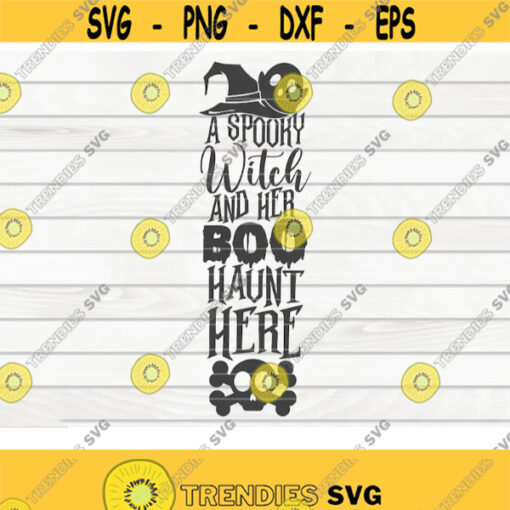 A spooky witch and her Boo haunt here SVG Halloween Porch Sign Cut File clipart printable vector commercial use instant download Design 370