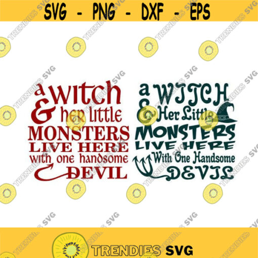 A witch lives here with her little monsters and one handsome devil Cuttable Design SVG PNG DXF eps Designs Cameo File Silhouette Design 1108