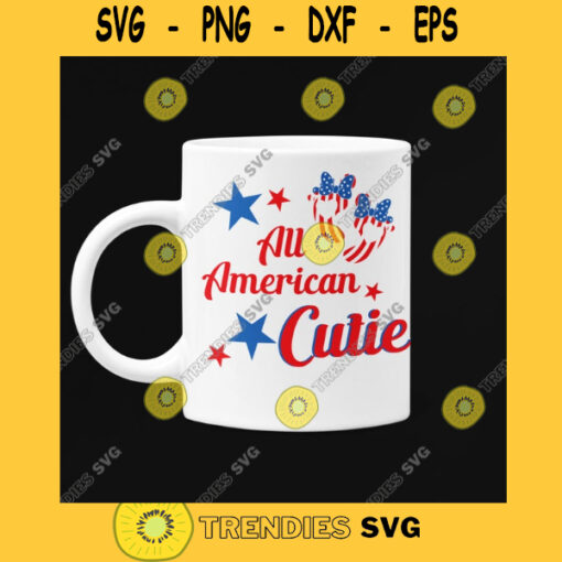ALL AMERICAN CUTIE American Flag Svg 4th of July Svg Usa Svg Png Dxf Eps Svg Pdf