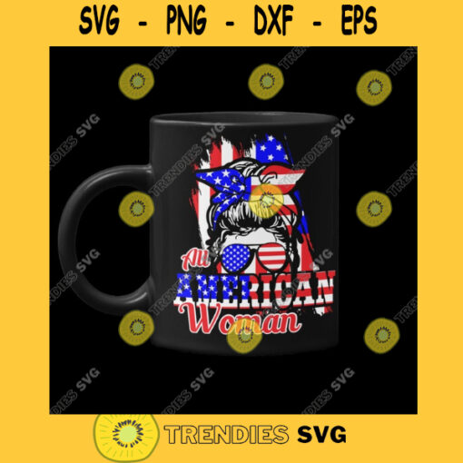 ALL AMERICAN WOMAN American Woman Svg 4th of July Svg Usa Svg Png Dxf Eps Svg Pdf