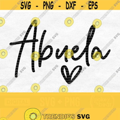 Abuela Svg Abuela Heart Svg Abuela Shirt Svg Abuela Cut File Spanish Svg Abuela Png Digital Download Design 819