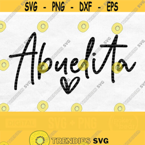 Abuelita Svg Abuelita Heart Svg Abuelita Shirt Svg Abuelita Cut File Spanish Svg Abuela Svg Png Digital Download Design 867