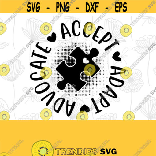 Accept Adapt Advocate Autism SVG Cut File Autism svg Awareness svg April svg Puzzle Piece svg eps png digital download Clipart Files Design 86