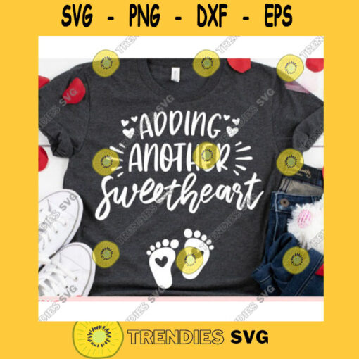 Adding another sweetheart svgPregnant svgPregnancy svgValentines Day 2021 svgValentines Day cut fileValentine saying svg