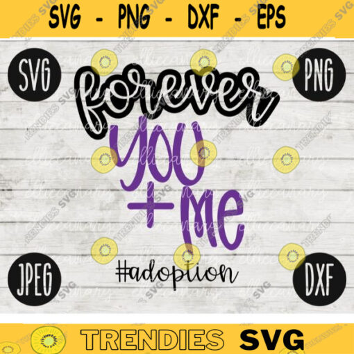 Adoption Foster Care SVG Forever You and Me png jpeg dxf Adoption cutting file Commercial Use Vinyl Cut File Adoption Day Court 1937