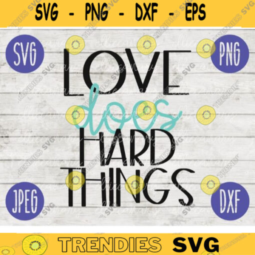 Adoption Foster Care SVG Love Does Hard Things png jpeg dxf Adoption cutting file Commercial Use Vinyl Cut File Adoption Day Court 642