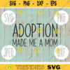Adoption Made Me a Mom svg png jpeg dxf Adoption cutting file Commercial Use SVG Vinyl Cut File Adoption Day Court 1860