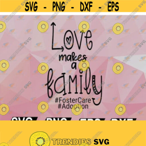 Adoption and foster care is one of the most amazing ways to help children and grow your family. It may be hard svg png dxf eps Design 18
