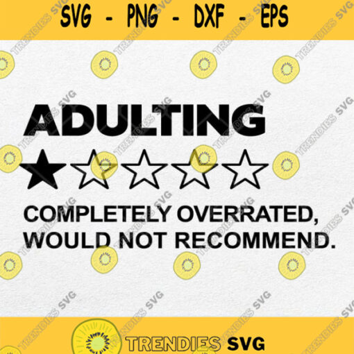 Adulting Would Not Recommend Svg Png Svgbundles Svgcricut