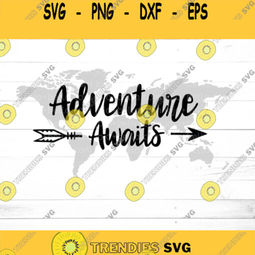 Adventure Awaits svg World Map svg World Atlas SVG Clipart Traveling svg file Traveler svg Arrow svg Travel Adventure Svg PNG