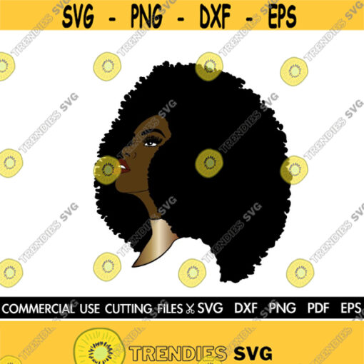 Afro SVG Natural Hair Svg Black Woman SVG Black History Month SVG Woman Svg Afro Woman Svg Black Queen Svg African American Svg Design 418