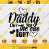 Aint No Daddy Like The One I Got Fathers Day SVG File Quote Cricut Cut Files INSTANT DOWNLOAD Cameo File Svg Dxf Eps Png Iron On Shirt n83 Design 32.jpg
