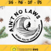 Aint No Laws When Youre Drinking Claws Svg Funny Beer Svg White Claws Svg