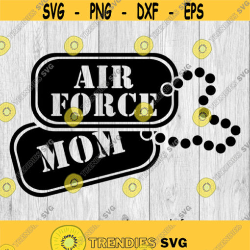 Air Force Mom Dog Tags svg png ai eps dxf DIGITAL FILES for Cricut CNC and other cut or print projects Design 474