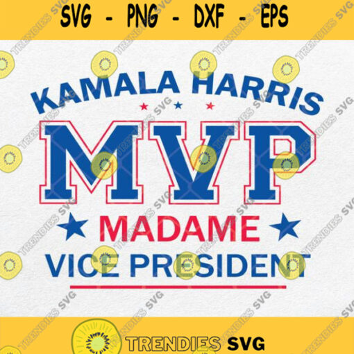 Aka Kamala Harris Mvp Madam Vice President Svg Png Dxf Eps Silhouette Cricut File