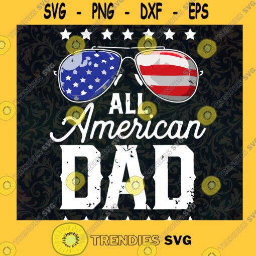 All American Dad Svg American Sunglasses Svg Daddy And Son Svg Best Dad Ever Svg
